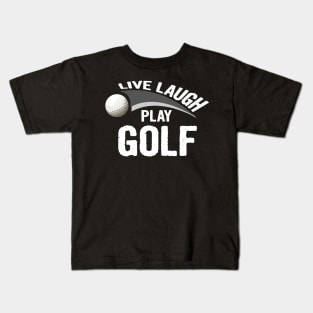 Live laugh play golf sport Kids T-Shirt